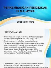 Di malaysia, dasar pendidikan mempunyai peranan yang amat penting dalam menentukan hala tuju sistem pendidikan negara yang mana dasar ini dikenali sebagai tahap pertamamerupakan tahap perlaksanaan rancangan sistem pendidikan yang telahdikuatkuasakan dalam akta pelajaran 1961. Perkembangan Pendidikan Di Malaysia