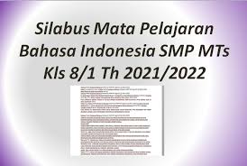 Untuk melengkapi administrasi anda, berikut ini kami lengkapi dengan rpp bahasa indonesia dengan format terbaru edisi revisi 2021 yaitu rpp satu lembar. Silabus Mata Pelajaran Bahasa Indonesia Smp Mts Kls 8 1 Th 2021 2022