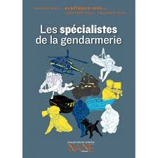 Les Specialistes De La Gendarmerie Http Www Lacollectionducitoyen Fr Fr Defense 127 Les Specialistes De La Gendarmerie 201 Gendarmerie Nationale Defense Gign