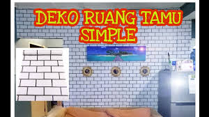 Bagaimana setakat ini dengan gambar yang dipaparkan diatas? Deko Ruang Tamu Simple Murah Mudah Cantik Youtube