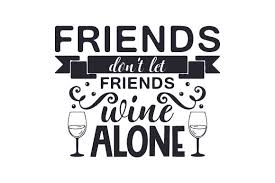 Download Friends Don T Let Friends Wine Alone Svg Cut File By Creative Fabrica Crafts Creative Fabrica Yellowimages Mockups