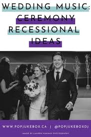 What is a wedding recessional? Wedding Music Ceremony Recessional Song Ideas Popjukebox