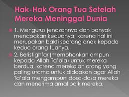 Selain itu juga suatu amalan yang pahalanya tidak terputus meskipun sudah meninggal, sebagimana dalam sebuah hadits berikut ini yang artinya Hadits Berbakti Kepada Orang Tua Yang Sudah Meninggal Gambar Islami