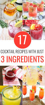 17 Yummy Drinks To Make Just 3 Ingredients Drinks Alcohol Recipes Easy Mixed Drinks Recipes Cocktail Recipes Easy