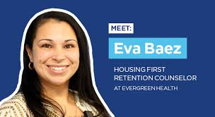 Housing First Retention Counselor, Eva Baez, Is Passionate About Removing  Barriers To Access Healthcare