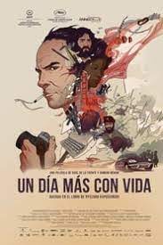 Ver Un Dia Mas Con Vida 2018 Online Cuevana 3 Peliculas Online