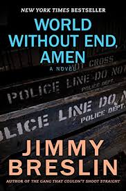 The kingsbridge novels, book 2 author(s): Amazon Com World Without End Amen A Novel Ebook Breslin Jimmy Kindle Store