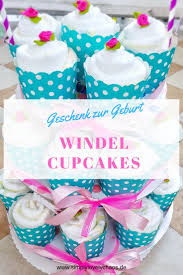 Hallo Baby Windel Cupcakes Geschenk Zur Geburt Geschenke Zur Geburt Windeltorte Selber Machen Und Zur Geburt