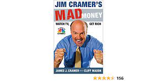 Booksjim cramer is an american television personality and host of mad money on cnbc. Jim Cramer S Mad Money Watch Tv Get Rich English Edition Ebook Cramer James J Amazon De Kindle Shop
