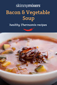 Skinnymixer S Bacon Vegetable Soup Recipe Thermomix Recipes Recipes Skinnymixers