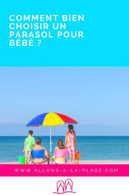 Comment Bien Choisir Un Parasol Pour Bebe Allons A La Plage En 2020 Parasol Plage Enfants Plage