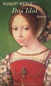 Das Idol. Roman.: Merle, Robert: 9783746612201: Books