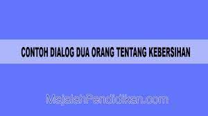 Penguasaan sor singgih bahasa bali dalam. Contoh Dialog Dua Orang Tentang Kebersihan Pengertian Dan Contoh