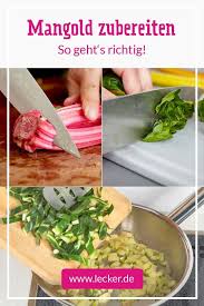 Mangold Zubereiten So Einfach Geht S Lecker Mangold Zubereiten Mangold Kochen Mangold