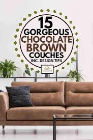 Check out our modern leather sofa selection for the very best in unique or custom, handmade pieces from our sofas & loveseats shops. 15 Gorgeous Chocolate Brown Couches Inc Design Tips Home Decor Bliss
