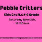 Pebble Critters K-6 Grade
