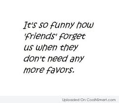 When a friend is in crisis, it can be hard to know what to do. Quotes About Forget Friends 70 Quotes