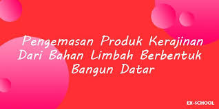 Sejak memasuki millennium kedua, perkembangan dunia mengalami fase yang paling cepat dalam perkembangan tehnologi komunikasi. Wirausaha Untuk Produk Kerajinan Hiasan Dari Limbah Your All In One Event Partner Solution