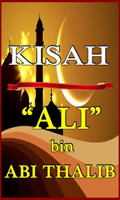 Untuak kagunoan lain, caliak ali (disambiguasi). Kisah Cinta Sahabat Nabi Ali Bin Abi Thalib Pour Android Telechargez L Apk