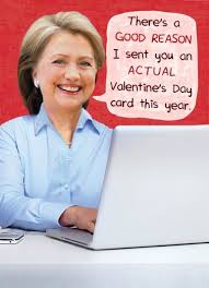 Flip through our 10 favorite funny valentines for 2020. Valentine S Day Ecards Hillary Clinton Funny Ecards Free Printout Included