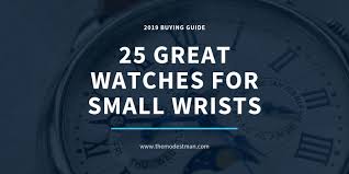 25 Best Watches For Small Wrists No Matter Your Budget Or