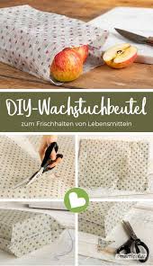 Beutel Aus Wachstuch Selber Nahen Ersetzt Die Frischhaltefolie In 2020 Wachstuch Selbst Herstellen Selber Machen Beutel