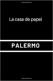 Imagine berlin reuniting with palermo and who. Notebook Palermo Money Heist Money Heist Black Cover Cube Movie 9798685996916 Amazon Com Books