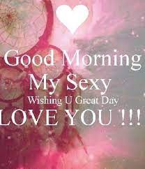 Pin By Heather T On Shh Good Morning Love Good Morning Quotes Morning Quotes For Him