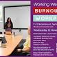 Working Well: Preventing Burnout in the Workplace event image