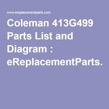 Coleman 9941 768 parts bbqs and gas grills. Coleman 413g499 Parts List And Diagram Ereplacementparts Com Camping Stove Coleman Coleman Camping Stove