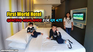 If you've been blessed with the wanderlust gene. First World Hotel Genting Highlands For Rm 47 Nett