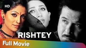 Rishtey 2002 Hd Hindi Full Movie Anil Kapoor Karisma Kapoor Shilpa Shetty Youtube