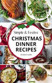 Simple And Festive Christmas Dinner Recipes Christmas Food Dinner Christmas Dinner Recipes Easy Christmas Dinner