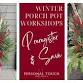 Winter Porch Pot Classes - 1510 8th St Event Image