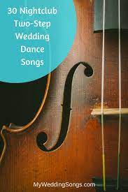 30 Nightclub Two Step Wedding Dance Songs My Wedding Songs Wedding Dance Songs Wedding Dance Wedding Songs