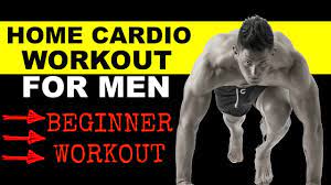 Home Cardio Workout For Men Beginner Workout Youtube