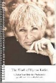 The Work of Byron Katie