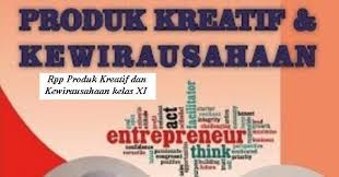 Kegiatan pembelajaran pada silabus ini hanya merupakan model. Download Rpp Mata Pelajaran Produk Kreatif Dan Kewirausahaan Smk Kurikulum 2013 Revisi 2017 2018 Kelas Xi Xii Semester 1 Dan 2 1 Lembar Download Rpp Smk Kurikulum 2013 Revisi 2017 2018 2019 2020 2021 1 Lembar Daring