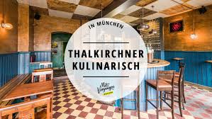 Find today current euro to romania new lei conversion according to open market exchange rates. 11 Gute Restaurants Bars Cafes In Der Thalkirchner Strasse Mit Vergnugen Munchen