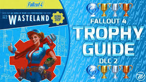 We gotta clean up the wastes, scrub it down. Fallout 4 Wasteland Workshop Dlc Trophy Guide And Roadmap All 3 3 Trophies 100 Completion Youtube