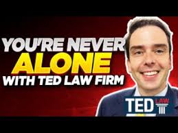 You're Never Alone With The Ted Law Firm