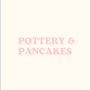 Pottery & Pancakes event image