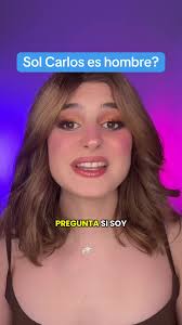 Sol Carlos Hombre O Mujer