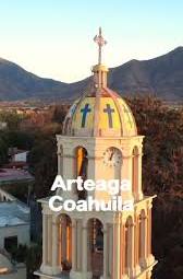 Que Hay En Arteaga Coahuila