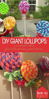 Diy Giant Lollipops Sweetest Idea For Christmas Yard Decor How To Build It Christmas Decorations Diy Outdoor Christmas Yard Decorations Candy Christmas Decorations