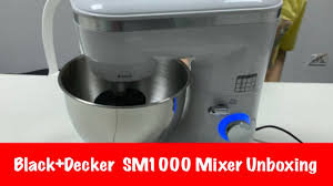 Black And Decker Hand Mixer Price Philippines Black Decker Sm1000 Stand Mixer Unboxing And Testing And Initial Review Youtube