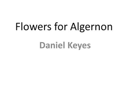 We did not find results for: Flowers For Algernon Ppt Video Online Download