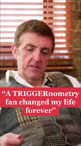 “A TRIGGERnometry fan changed my life forever” Chris McGlade