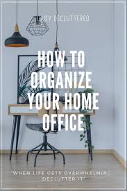 How To Organize A Home Office Lady Decluttered Office Design Diy Home Office Design Modern Home Offices