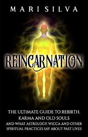 Are you an old soul? Reincarnation The Ultimate Guide To Rebirth Karma And Old Souls And What Astrology Wicca And Other Spiritual Practices Say About Past Lives